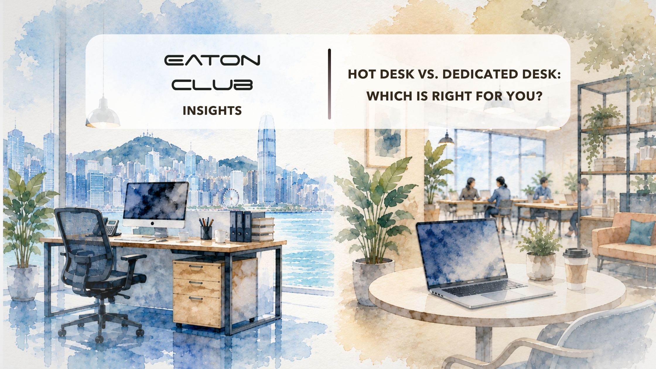 Hot Desk vs. Dedicated Desk: Which Is Right for You?