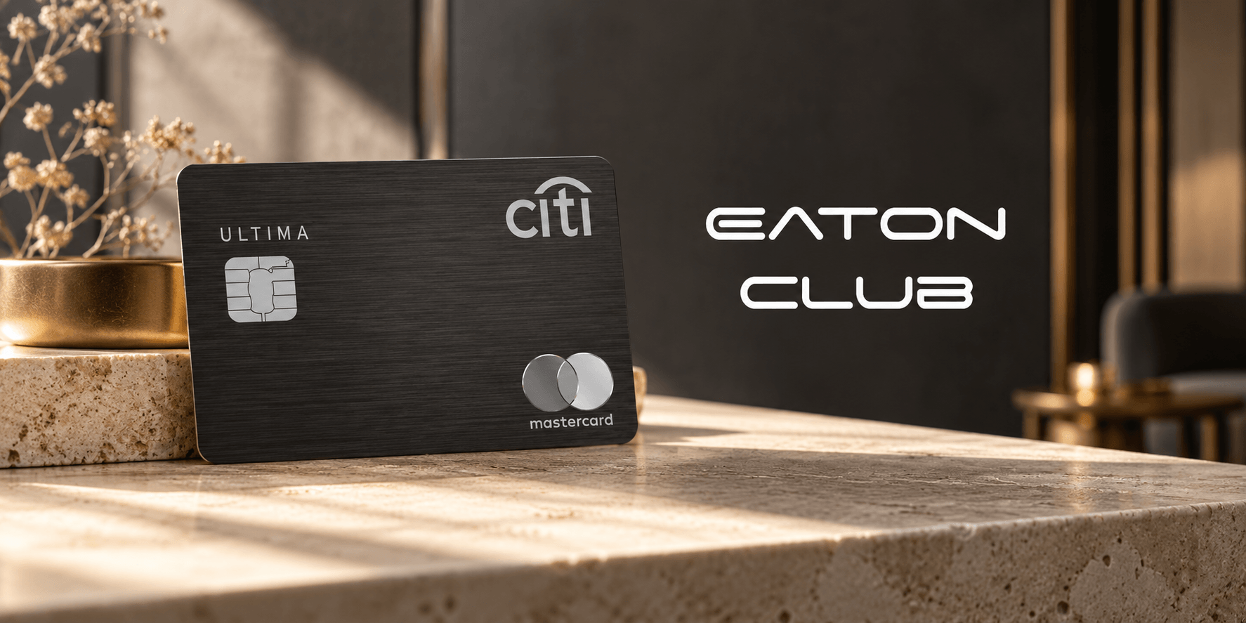 Citi Ultima 信用卡与 Eaton Club 标志