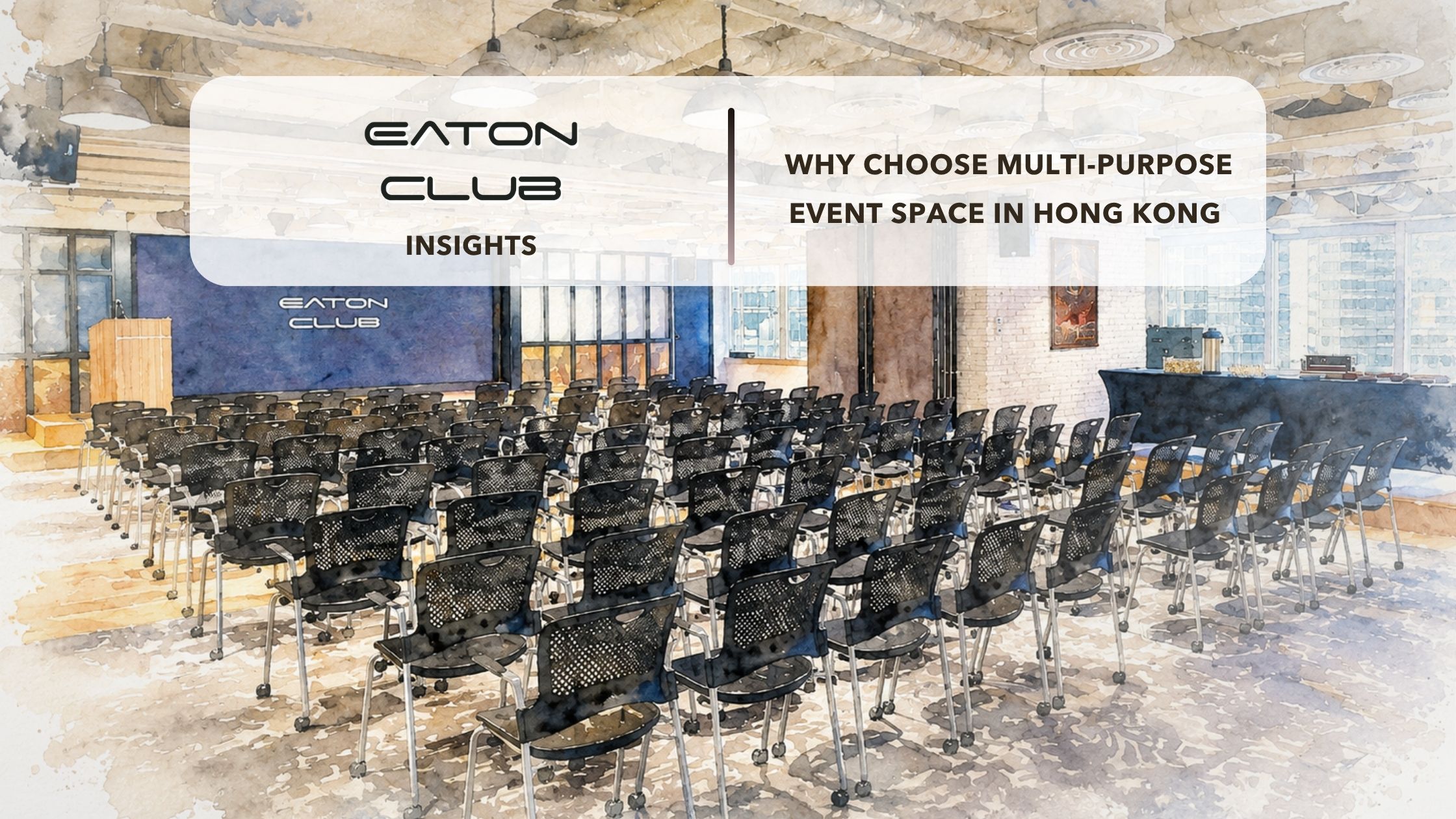 Why Choose Multi-Purpose Event Spaces in Hong Kong for Corporate Events
